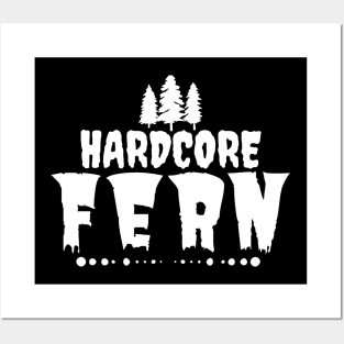 Hardcore fern Posters and Art